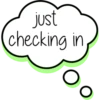 just
checking in