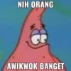 NIH ORANG
AWIKWOK BANGET