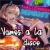 HALLOWEEN
NIGHT
Vamos a la
disco
Jimmy KID