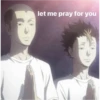 let me pray for you