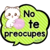 No te preocupes miyi