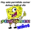 Hoy esta permitido comer dulces todo el día (O ¡FELICIDADES! NIÑOS