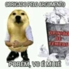 OBRIGADO PELO ARGUMENTO OPINIÃO DE FEMEAS PORÉM, VC É MUIÉ