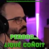 imagen perteneciente al youtubery streamer Menos Trece. Todos los derechos reservados. PEROOO... LIQUÉ COÑO!?