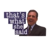 that's what she said