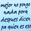 mejor no pongo nada porq despues dicen pa quien es eso