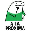 A LA PRÓXIMA