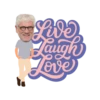 Live Laugh Love