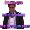 Bueno que este de chico me tiro a un pozo