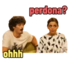 ohhh perdona?