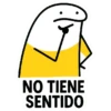 NO TIENE SENTIDO