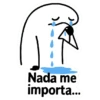 Nada me importa...