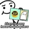 人 VIP Licencia para hacer lo que quiera