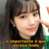 o importante é que eu sou linda