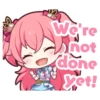 We're not done Yet!