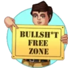 BULLSH*T FREE ZONE