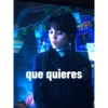 que quieres
