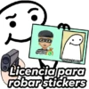 @Harley Sackers Licencia para robar stickers