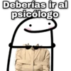 Deberías ir al psicólogo