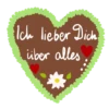 Ich lieber Dich über alles