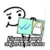 Licencia para dejarte en visto
