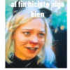 al fin hiciste algo bien