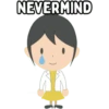 NEVERMIND