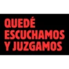QUEDÉ ESCUCHAMOS Y JUZGAMOS