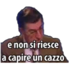e non si riesce a capire un cazzo