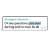 Giuseppe Infantone OK ma questions porcelain darling and he mesi fa xD 21:17