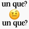 un que? un que?