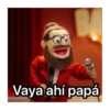 Vaya ahí papá