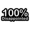 100% Disappointed