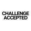 CHALLENGE ACCEPTED