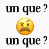 un que ? un que?