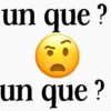 un que ? un que?