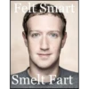 Felt Smart Smelt Fart