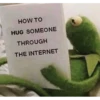 HOW TO HUG SOMEONE THROUGH THE INTERNET