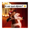 A ver qué dijiste? ☺