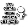 pero quiénes Somos nosotros para juzgar Persy