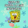 E ESTO ES JUSTO LO QUE NECESITAS