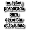 no estoy preparado para afrontar Persy otro lunes