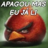 APAGOU MAS EU JÁ LI