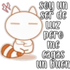 soy un
ser de
LUZ
pero
me
cagas
un buen