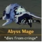 Abyss Mage *dies from cringe*