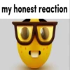 My honest reaction (by ) 9
