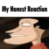 My honest reaction (by ) 14