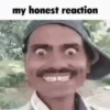 My honest reaction (by ) 18