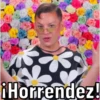 ¡Horrendez!