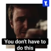 Y. You don't have to do this